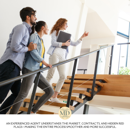 An experienced agent understands the market, contracts, and hidden red flags—making the entire process smoother and more successful.
