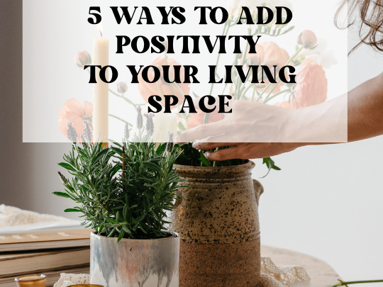 Ways to Boost Positive Energy in Your Home