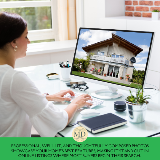 Professional, well-lit, and thoughtfully composed photos showcase your home's best features, making it stand out in online listings where most buyers begin their search.