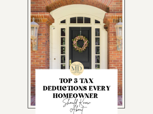 Top 5 Home Tax Deductions Every Homeowner Should Know About