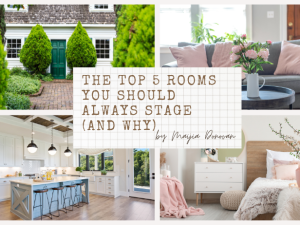 The Top 5 Rooms You Should Always Stage (and Why)