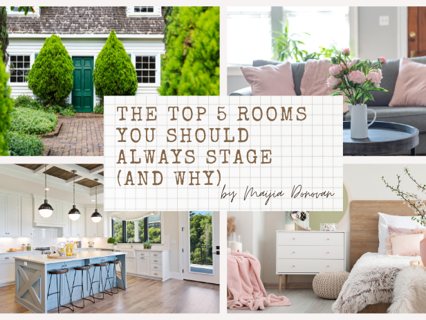 The Top 5 Rooms You Should Always Stage (and Why)