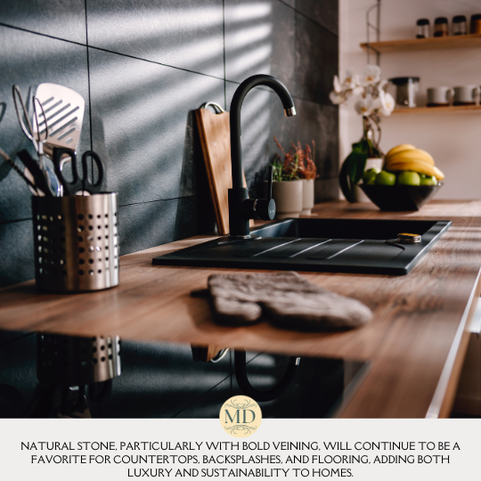 Natural stone, particularly with bold veining, will continue to be a favorite for countertops, backsplashes, and flooring, adding both luxury and sustainability to homes.